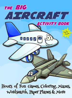 The Big Aircraft Activity Book