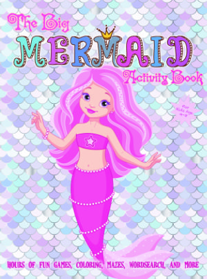 The Big Mermaid Activity Book