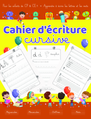Cahier d’écriture cursive pour les enfants de CP & CE1